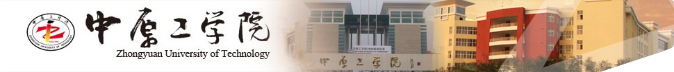 Zhongyuan  University of Technology